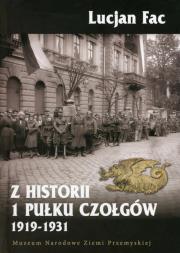 Z Historii 1 Pułku Czołgów. Autor: Fac Lucjan. Dadada.pl Okładka książki Z Historii 1 Pułku Czołgów