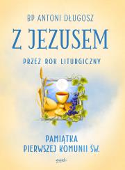 Okładka książki Z Jezusem przez rok liturgiczny. Poznaj tajemnice naszej wiary wyd. 2