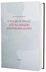 Okładka książki Z Polski w świat. Sztuka książki Stanisława Gliwy