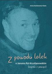 Okładka książki Z powodu lalek. O Januszu Ryl-Krystianowskim