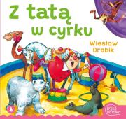 Z tatą w cyrku. Autor: Drabik Wiesław. Dadada.pl Okładka książki Z tatą w cyrku
