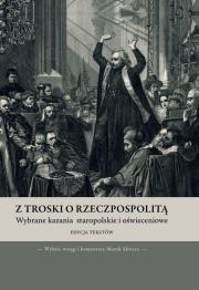 Z troski o Rzeczpospolitą. Autor: Skwara Marek. Dadada.pl Okładka książki Z troski o Rzeczpospolitą
