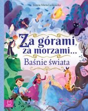 Za górami, za morzami… Baśnie świata. Autor: Laskowska Joanna. Dadada.pl Okładka książki Za górami, za morzami… Baśnie świata