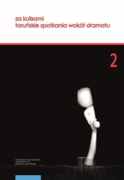 Opakowanie Za kulisami Toruńskie spotk.wokół dramatu Ed.2