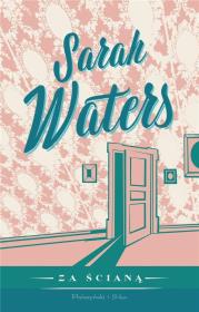 Za ścianą DL. Autor: Sarah Waters. Dadada.pl Okładka książki Za ścianą DL