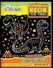 Okładka książki Zabawa z dinozaurami. Neon. Moc koloru. Lubię dinozaury