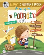 Zabawy z Felusiem i Guciem. W podróży. Autor: Katarzyna Kozłowska. Dadada.pl Okładka książki Zabawy z Felusiem i Guciem. W podróży