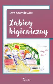 Zabieg higieniczny. Autor: Szumilewicz Ewa. Dadada.pl Okładka książki Zabieg higieniczny