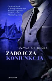 Zabójcza koniunkcja. Autor: Krzysztof Beśka. Dadada.pl Okładka książki Zabójcza koniunkcja