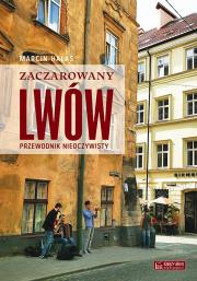 Okładka książki Zaczarowany Lwów. Przewodnik nieoczywisty