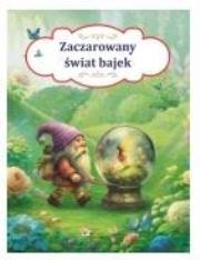 Okładka książki Zaczarowany świat bajek