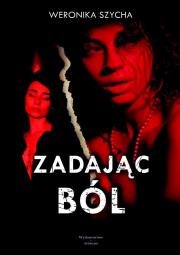 Okładka książki Zadając ból