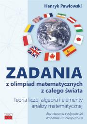 Zadania z olimpiad matematycznych z całego świata. Autor: Pawłowski Henryk. Dadada.pl Okładka książki Zadania z olimpiad matematycznych z całego świata