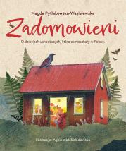 Zadomowieni. O dzieciach uchodźczych, które zamieszkały w Polsce. Autor: Magdalena Pytlakowska-Wasielewska. Dadada.pl Okładka książki Zadomowieni. O dzieciach uchodźczych, które zamieszkały w Polsce