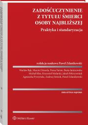 Okładka książki Zadośćuczynienie z tytułu śmierci osoby najbliższej. Praktyka i standaryzacja