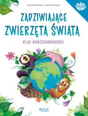Okładka książki Zadziwiające zwierzęta świata Atlas bioróżnorodności