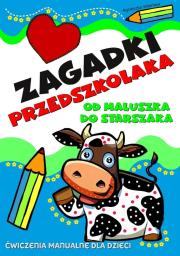 Zagadki przedszkolaka od maluszka do starszaka. Autor: Wileńska Agnieszka. Dadada.pl Okładka książki Zagadki przedszkolaka od maluszka do starszaka