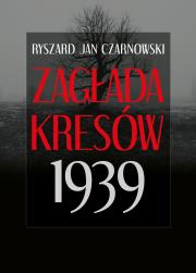 Okładka książki Zagłada Kresów 1939