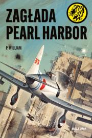 Zagłada Pearl Harbor. Autor: P. William. Dadada.pl Okładka książki Zagłada Pearl Harbor