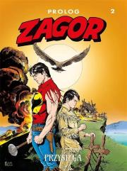 Zagor Prolog 2 Przysięga. Autor: Moreno Burattini. Dadada.pl Okładka książki Zagor Prolog 2 Przysięga