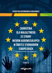 Okładka książki Zagrożenia dla małoletniego ze strony mediów audiowizualnych w świetle standardów europejskich