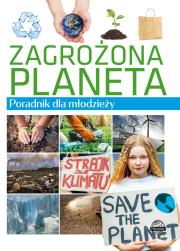 Zagrożona planeta. Poradnik dla młodzieży. Autor: Ulanowski Krzysztof. Dadada.pl Okładka książki Zagrożona planeta. Poradnik dla młodzieży