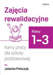 Okładka książki Zajęcia rewalidacyjne karty pracy dla szkoły podstawowej klasy 1-3
