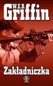 Zakładniczka - W.E.B. Griffin. Autor: Griffin W.E.B.. Dadada.pl Okładka książki Zakładniczka - W.E.B. Griffin