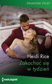 Zakochać się w tydzień. Autor: Rice Heidi. Dadada.pl Okładka książki Zakochać się w tydzień