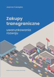 Okładka książki Zakupy transgraniczne - uwarunkowania rozwoju
