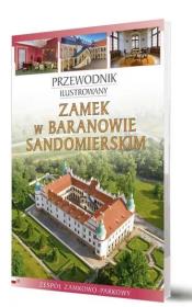 Zamek w Baranowie Sandomierskim. Autor: Paweł Przykaza. Dadada.pl Okładka książki Zamek w Baranowie Sandomierskim