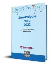 Zamknięcie roku 2022 w jednostkach sektora publicznego. Autor: Jarosz Barbara, Świderek Izabela. Dadada.pl Okładka książki Zamknięcie roku 2022 w jednostkach sektora publicznego