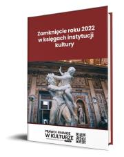 Okładka książki Zamknięcie roku 2022 w księgach instytucji kultury