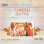 Zamojski złotnik - Audiobook. Autor: Rzepiela Monika. Dadada.pl Okładka książki Zamojski złotnik - Audiobook