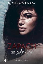 Okładka książki Zapach zazdrości. Nienasyceni. Tom 2