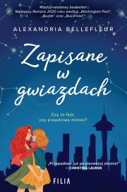 Zapisane w gwiazdach. Hype. Autor: Alexandria Bellefleur. Dadada.pl Okładka książki Zapisane w gwiazdach. Hype