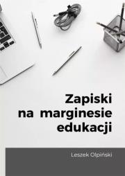 Zapiski na marginesie edukacji. Autor: Leszek Olpiński. Dadada.pl Okładka książki Zapiski na marginesie edukacji