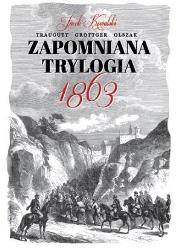 Okładka książki Zapomniana trylogia 1863