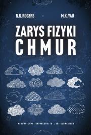 Zarys fizyki chmur. Autor: Yau M.K., Carl R. Rogers. Dadada.pl Okładka książki Zarys fizyki chmur