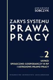 Zarys systemu prawa pracy. Autor: Sobczyk Arkadiusz. Dadada.pl Okładka książki Zarys systemu prawa pracy
