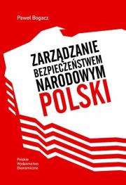 Okładka książki Zarządzanie bezpieczeństwem narodowym Polski
