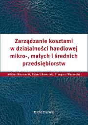 Zarządzanie kosztami w działalności handlowej... Autor: Biernacki Michał, Kowalak Robert, Grzegorz Warzoc. Dadada.pl Okładka książki Zarządzanie kosztami w działalności handlowej..
