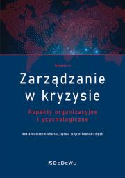 Zarządzanie w kryzysie. Autor: Wojciechowska-Filipek Sylwia, Beata Mazurek-Kucha. Dadada.pl Okładka książki Zarządzanie w kryzysie
