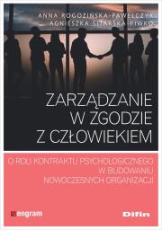 Zarządzanie w zgodzie z człowiekiem. Autor: Anna Rogozińska-Pawełczyk, Sitarska-Piwko Agnieszka. Dadada.pl Okładka książki Zarządzanie w zgodzie z człowiekiem