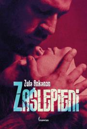 Zaślepieni. Autor: Zula Ankanon. Dadada.pl Okładka książki Zaślepieni