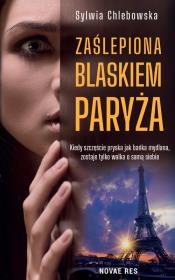 Okładka książki Zaślepiona blaskiem Paryża