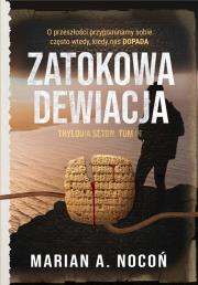 Zatokowa dewiacja. Trylogia Seton. Tom 3. Autor: Nocoń Marian A.. Dadada.pl Okładka książki Zatokowa dewiacja. Trylogia Seton. Tom 3