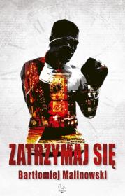 Zatrzymaj się. Autor: Bartłomiej Malinowski. Dadada.pl Okładka książki Zatrzymaj się