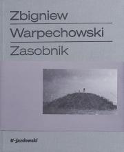 Zbigniew Warpechowski Zasobnik. Autor: Zbigniew Warpechowski. Dadada.pl Okładka książki Zbigniew Warpechowski Zasobnik