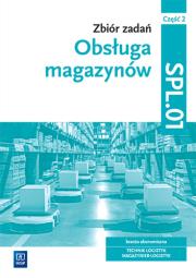 Okładka książki Zbiór zadań Obsługa magazynów Kwalifikacja SPL.01 Część 2